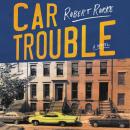 Car Trouble: A Novel