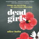 Dead Girls: Essays on Surviving an American Obsession Audiobook