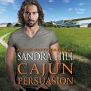 Cajun Persuasion: A Cajun Novel Audiobook