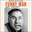 Funny Man: Mel Brooks Audiobook