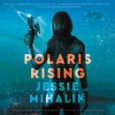 Polaris Rising: A Novel Audiobook