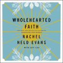 Wholehearted Faith Audiobook