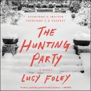 Hunting Party: A Novel, Lucy Foley