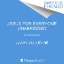 Jesus for Everyone: Not Just Christians Audiobook