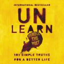 Unlearn: 101 Simple Truths for a Better Life, Humble The Poet