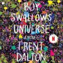 Boy Swallows Universe: A Novel, Trent Dalton