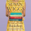 Lost and Found Bookshop: A Novel, Susan Wiggs