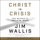 Christ in Crisis: Why We Need to Reclaim Jesus Audiobook