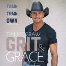 Grit & Grace: Train the Mind, Train the Body, Own Your Life Audiobook