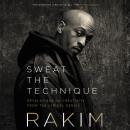 Sweat the Technique: Revelations on Creativity from the Lyrical Genius Audiobook