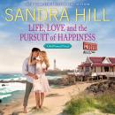 Life, Love and the Pursuit of Happiness: A Bell Sound Novel Audiobook