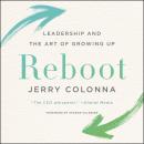 Reboot: Leadership and the Art of Growing Up Audiobook