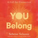 You Belong: A Call for Connection Audiobook