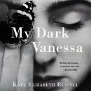 My Dark Vanessa: A Novel, Kate Elizabeth Russell