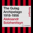 Gulag Archipelago 1918-1956: An Experiment in Literary Investigation, Aleksandr I. Solzhenitsyn
