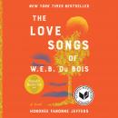 Love Songs of W.E.B. Du Bois: An Oprah’s Book Club Novel, Honoree Fanonne Jeffers