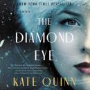 Diamond Eye: A Novel, Kate Quinn