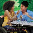 Can't Escape Love: A Reluctant Royals Novella Audiobook