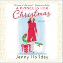 Princess for Christmas: A Novel, Jenny Holiday
