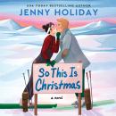 So This is Christmas: A Novel Audiobook