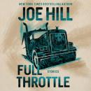 Full Throttle: Stories, Joe Hill