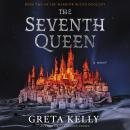 The Seventh Queen: A Novel Audiobook