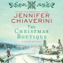 The Christmas Boutique: An Elm Creek Quilts Novel Audiobook