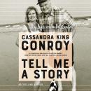 Tell Me A Story: My Life with Pat Conroy, Cassandra King Conroy