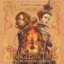 Tangled in Time 2: The Burning Queen Audiobook