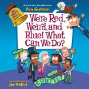 My Weird School Special: We're Red, Weird, and Blue! What Can We Do? Audiobook