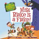 My Weirder-est School #4: Miss Blake Is a Flake! Audiobook