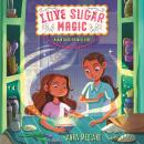 Love Sugar Magic: A Mixture of Mischief Audiobook