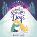 A Home for Goddesses and Dogs Audiobook