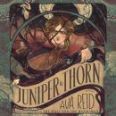 Juniper & Thorn: A Novel
