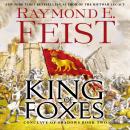 King of Foxes: Conclave of Shadows: Book Two, Raymond E. Feist