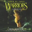 Warriors: Power of Three #2: Dark River Audiobook