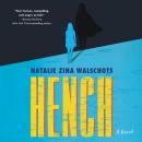 Hench: A Novel Audiobook
