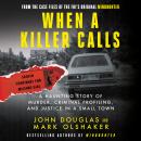 When a Killer Calls: A Haunting Story of Murder, Criminal Profiling, and Justice in a Small Town Audiobook