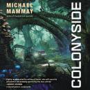 Colonyside: A Novel Audiobook