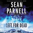 Left for Dead: A Novel Audiobook