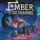 Ember and the Ice Dragons Audiobook