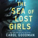 The Sea of Lost Girls: A Novel Audiobook