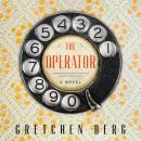 Operator: A Novel, Gretchen Berg