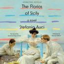 Florios of Sicily: A Novel, Stefania Auci