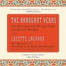 The Arrogant Years: One Girl's Search for Her Lost Youth, from Cairo to Brooklyn Audiobook