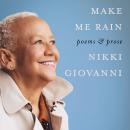 Make Me Rain: Poems & Prose Audiobook