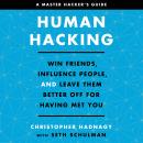 Human Hacking: Win Friends, Influence People, and Leave Them Better Off for Having Met You Audiobook