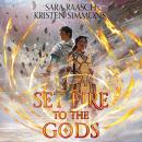 Set Fire to the Gods Audiobook