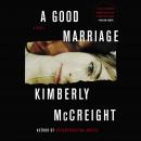 Good Marriage: A Novel, Kimberly Mccreight