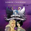 School for Good and Evil #6: One True King, Soman Chainani